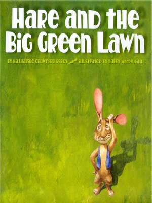 cover image of Hare and the Big Green Lawn